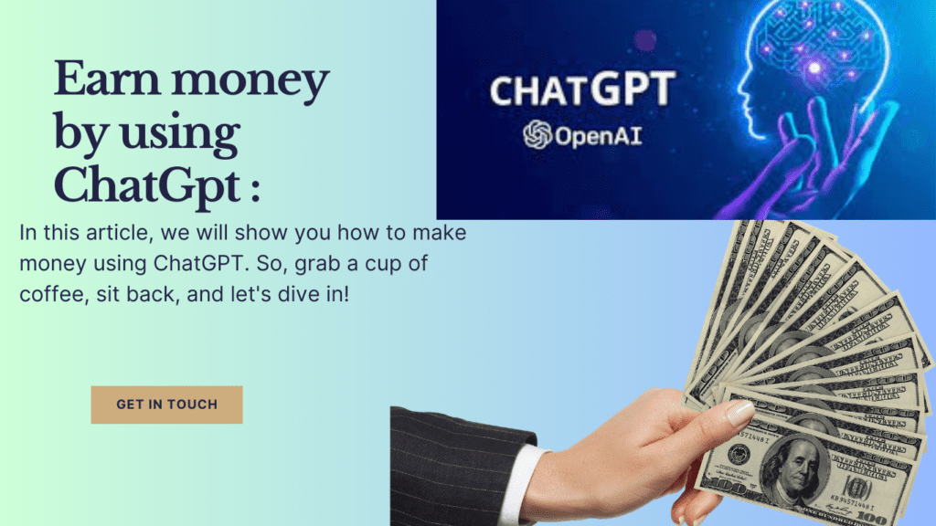 How to Make Money Using ChatGPT: Your Ultimate Guide :